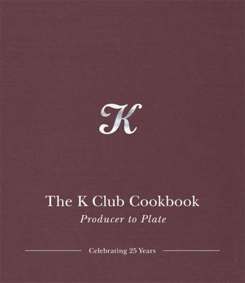 The K Club Cookbook