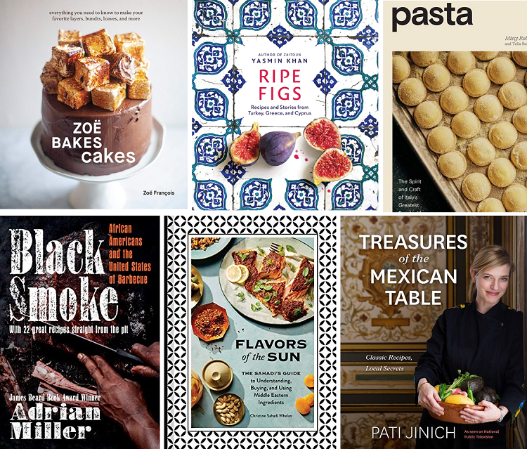 cropped images of six cookbook covers: Zoe Bakes Cakes by Zoe Francois, Ripe Figs by Yasmin Khan, Pasta by Missy Robbins, Black Smoke by Adrian Miller, Flavors of the Sun by Christine Sahadi Whelan, and Treasures of the Mexican Table by Pati Jinich