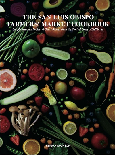 San Luis Obispo Farmers' Market Cookbook