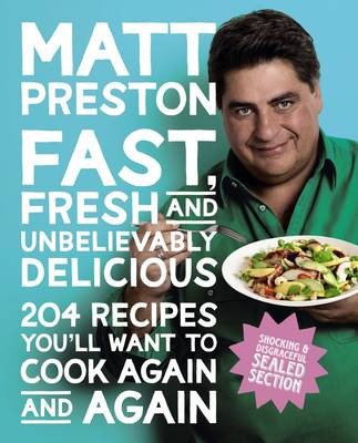Fast Fresh and Unbelievably Delicious