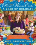 The Pioneer Woman Cooks A Year of Holidays